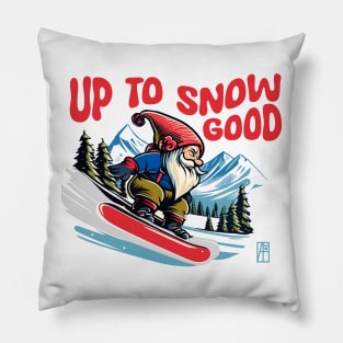 Up to Snow Good - Snowboarder Gnome - Funny Christmas - Happy Holidays - Xmas Pillow