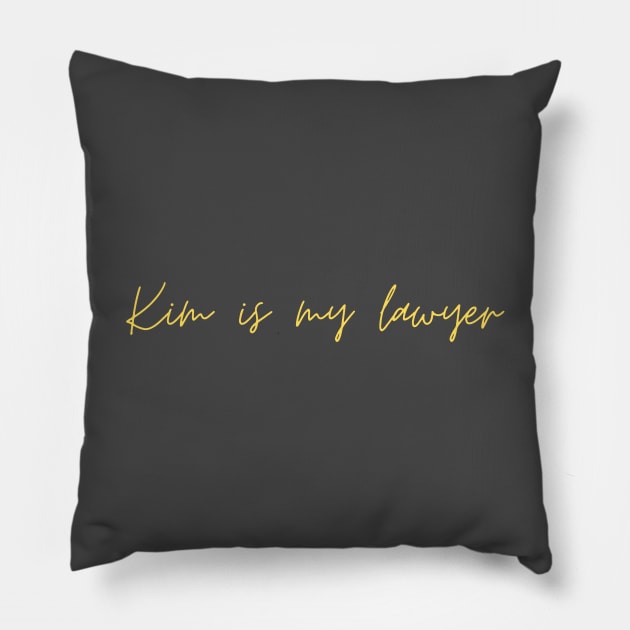 Kim Is My Lawyer Pillow by Say Bible Podcast