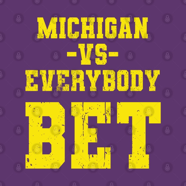 Michigan vs Everybody Bet by Souben