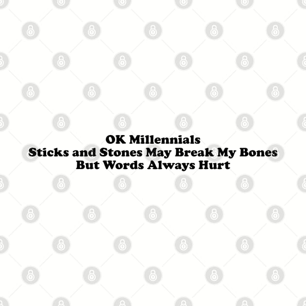 Sticks and stones by okmillennials