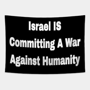 Israel IS Committing War Against Humanity - Front Tapestry