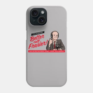 Better call Frasier! Phone Case