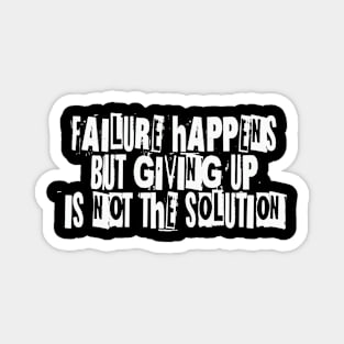 FAILURE HAPPENS Magnet