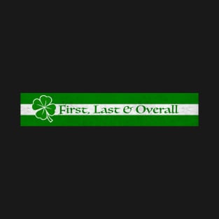 Celtic First, Celtic Last, Celtic Overall T-Shirt