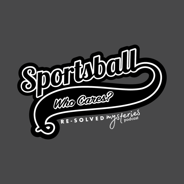 Sportsball by Re-Solved Mysteries