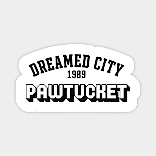 Dreamed city Pawtucket Magnet