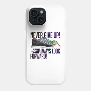 Never give up! T-shirt for Runners Phone Case