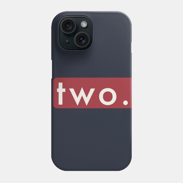 Two. Phone Case by Artistic Design