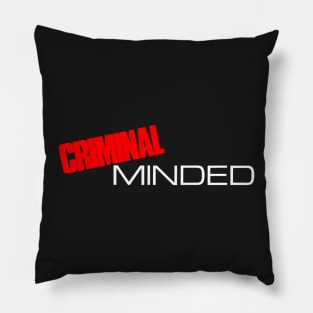 Criminal Minded Pillow