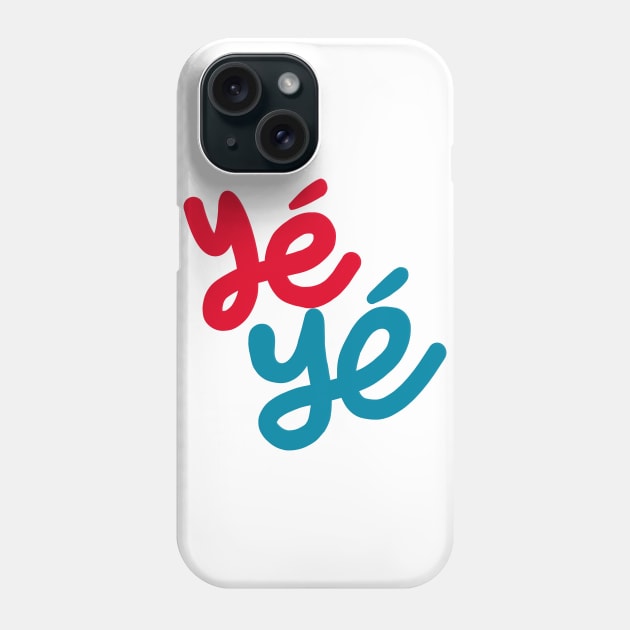 Yé-Yé Phone Case by DankFutura