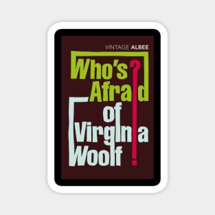 Who's Afraid of Virginia Woolf Magnet