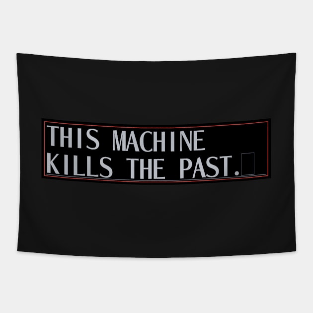 Kill the Past Bumper Sticker Tapestry by chronodia