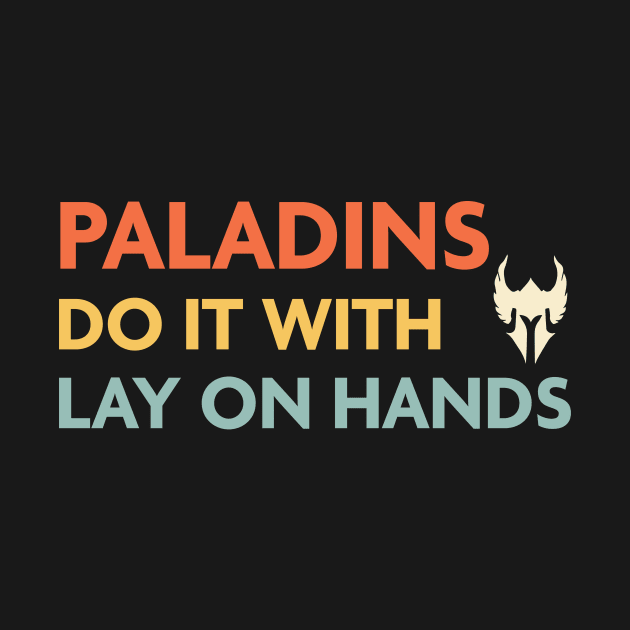 Paladins Do It With Lay on Hands, DnD Paladin Class by Sunburst