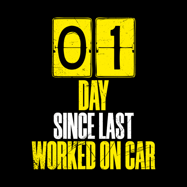 Days Since Last Worked On Car by bluerockproducts