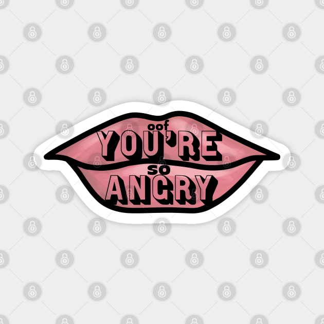 Oof You’re So Angry Magnet by thecompassrose