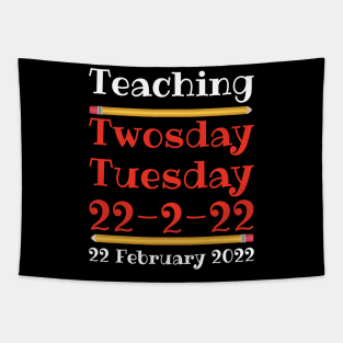 Teaching Twosday Tuesday February 22 2022 Tapestry