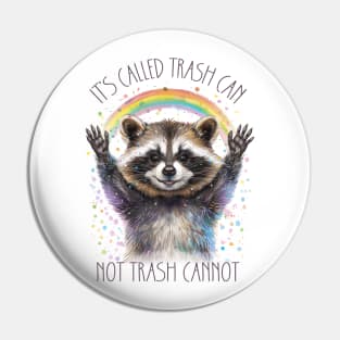 It's Called Trash Can - Not Trash Cannot Pin