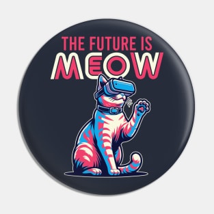 The Future Is Meow, Funny 80's Vaporwave Cat Pin