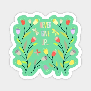 Never give up Magnet