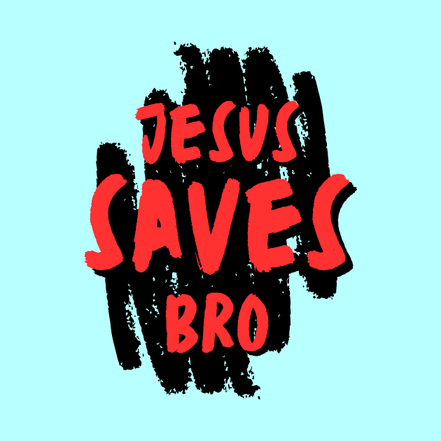 Jesus Saves Bro by All Things Gospel