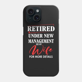 Retired under new Management See my wife for more  details Phone Case