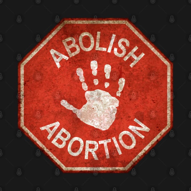 Abolish Abortion - Stop - Front - Red by Barn Shirt USA