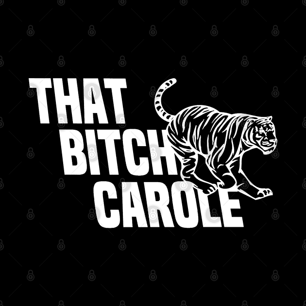 That Bitch Carole by weenoliumco