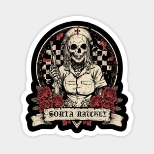 Ratchet Sorta Nightingale Skeleton Nurse Halloween Magnet