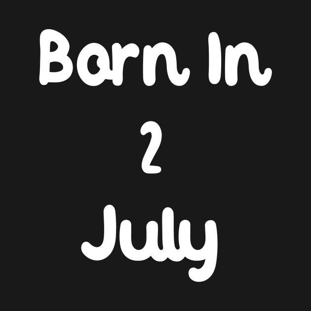 Born In 2 July by Fandie