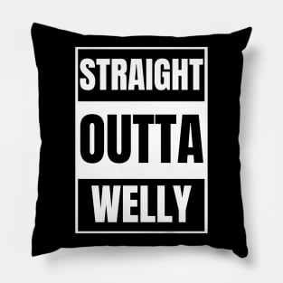 Straight Outta Welly Pillow