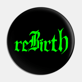 rebirth Pin