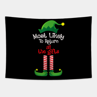 Most Likely To Return All The Gifts Tapestry