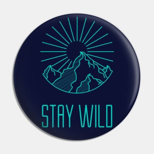 Stay Wild Pin