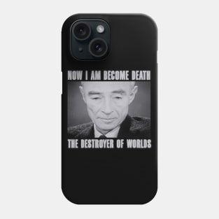 Robert Oppenheimer Quote Phone Case