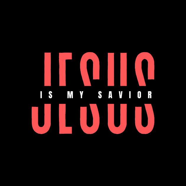 Jesus Is My Savior | Christian Typography by All Things Gospel