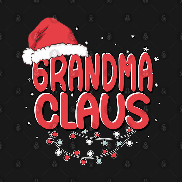 Discover Grandma Claus Santa Funny Christmas Pajama Matching Family - Grandma Claus - T-Shirt