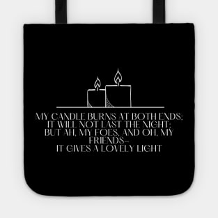 My Candle Burns At Both Ends - Poetry Quote Tote