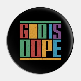 God Is Dope Pin