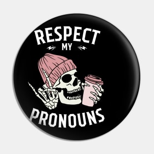 Respect my Pronouns, cool skeleton with coffee mug Pin