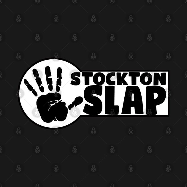 Stockton Slap - The Official Slap From Hell, B**** by WaltTheAdobeGuy