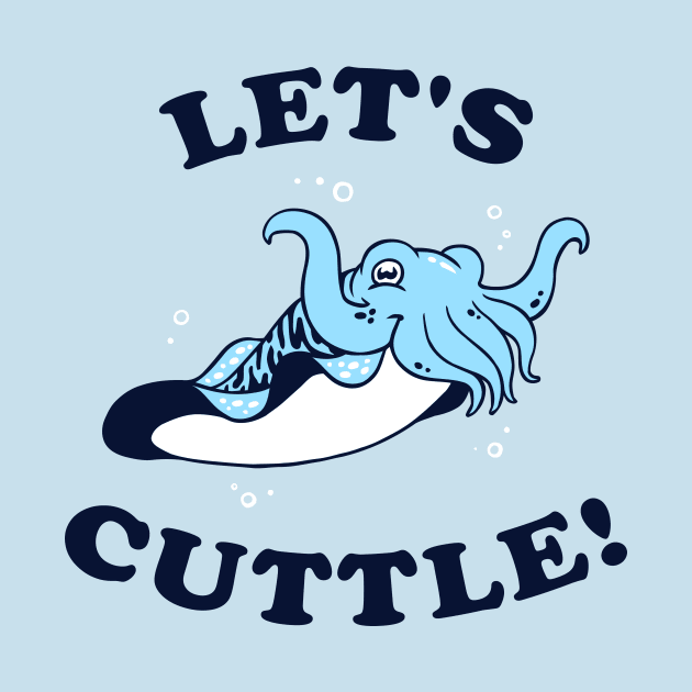 Let's Cuttle by dumbshirts