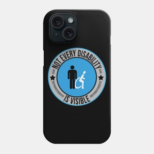 Not Every Disability is Visible Awareness Illness Phone Case