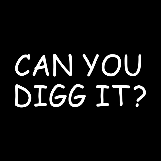 Can You Digg It by Sunoria