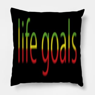 life goals Pillow