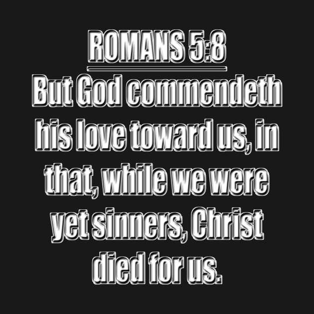 Romans 5:8 Bible Verse KJV Text by Holy Bible Verses