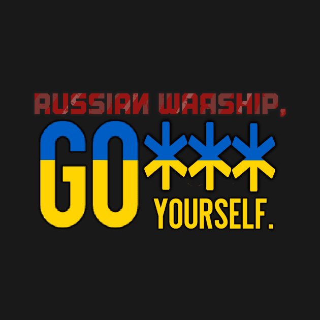 Russian Warship, Go **** Yourself by GrellenDraws