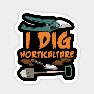 I Dig Horticulture Magnet