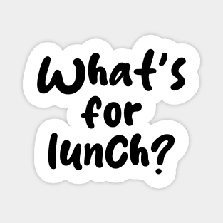 what's for lunch Magnet