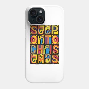 'Step On' to Christmas Happy Mondays style design Phone Case