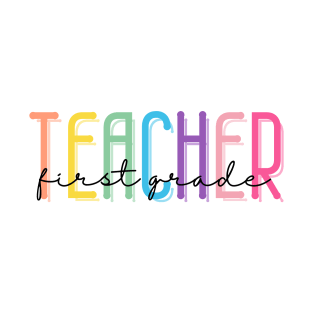 First Grade Teacher T-Shirt